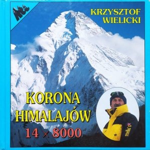 Krzysztof Wielicki • Korona Himalajów 14 x 8000