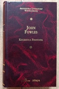 John Fowles • Kochanica Francuza / Arcydzieła Literatury Współczesnej