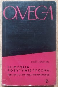 Leszek Kołakowski • Filozofia pozytywistyczna. Od Hume'a do Koła Wiedeńskiego