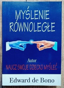Edward de Bono • Myślenie równoległe