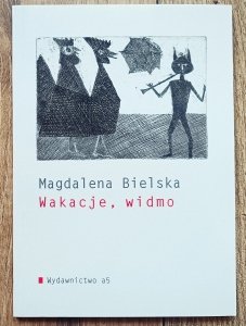 Magdalena Bielska • Wakacje, widmo