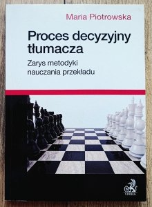 Maria Piotrowska • Proces decyzyjny tłumacza