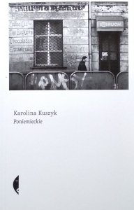 Karolina Kuszyk • Poniemieckie