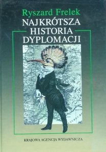 Ryszard Frelek • Najkrótsza historia dyplomacji