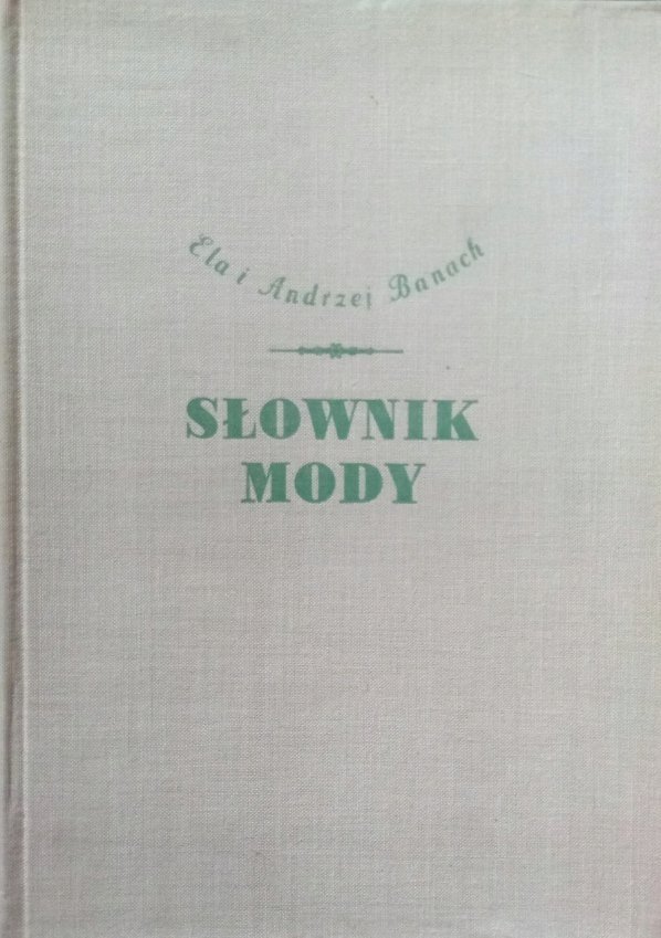  Ela i Andrzej Banach • Słownik mody