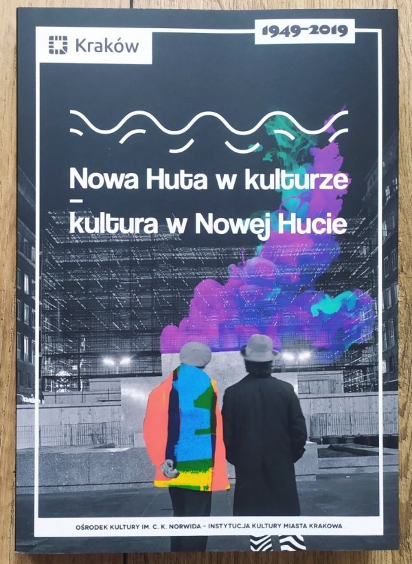 Nowa Huta w kulturze - kultura w Nowej Hucie