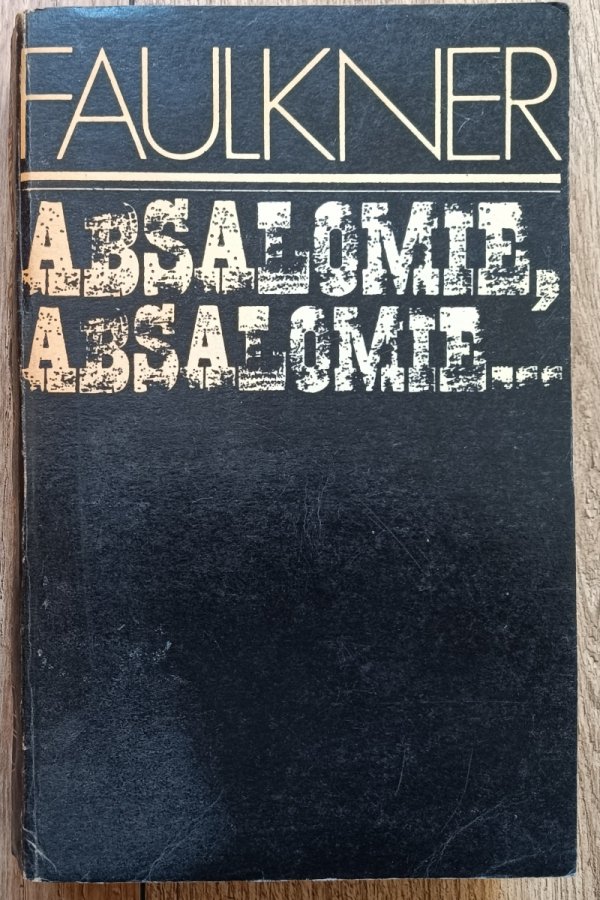 William Faulkner Absalomie, Absalomie