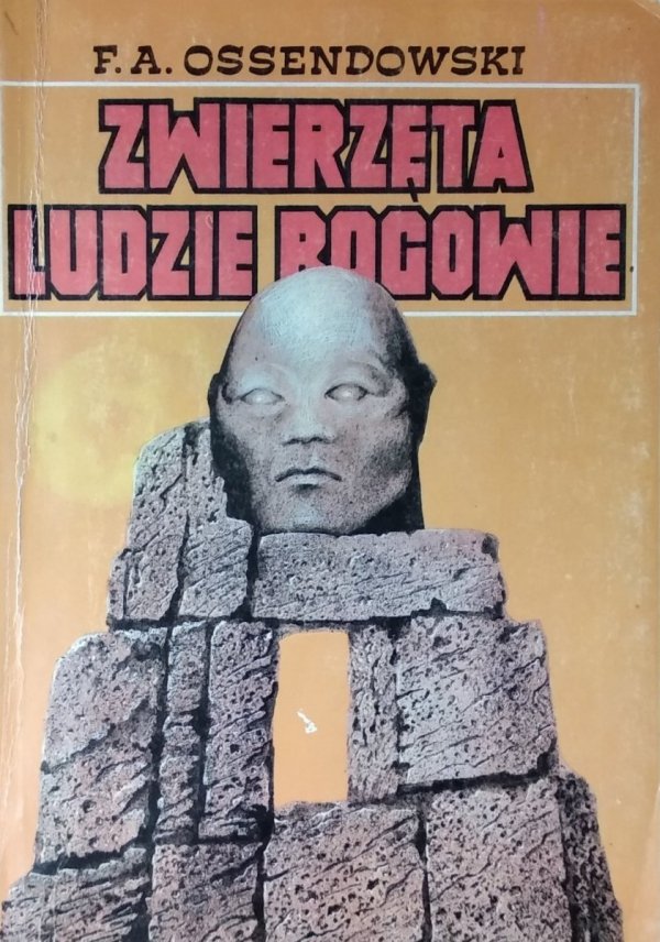 FA Ossendowski •  Zwierzęta ludzie bogowie