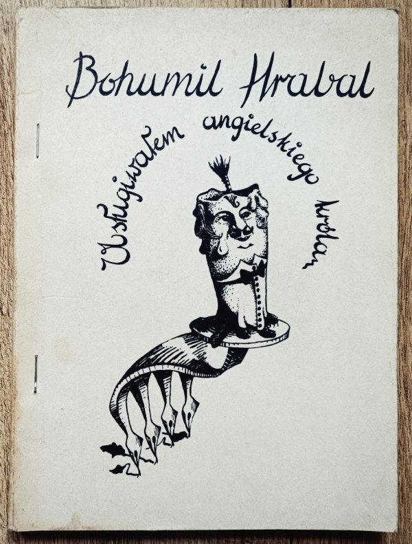 Bohumil Hrabal Obsługiwałem angielskiego króla
