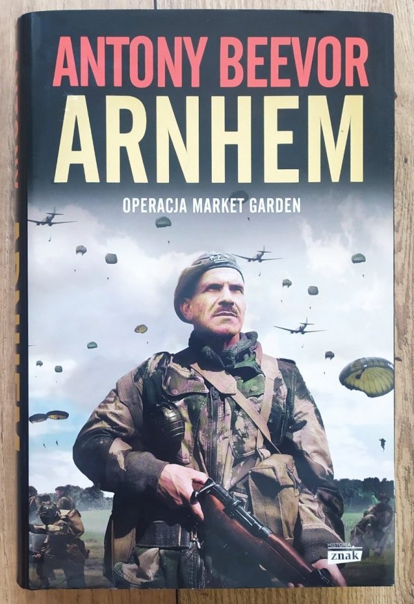 Antony Beevor Arnhem. Operacja Market Garden