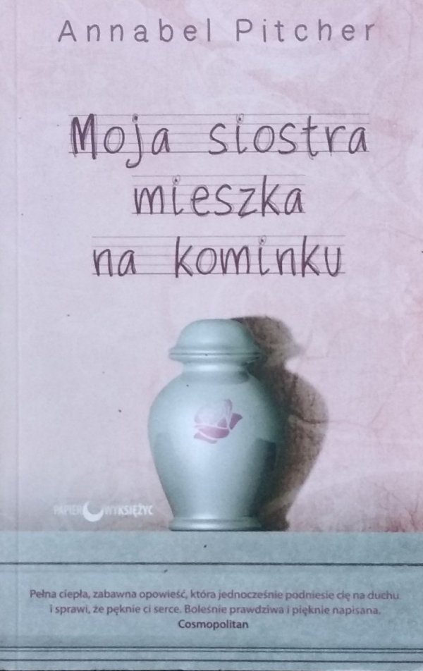 Annabel Pitcher • Moja siostra mieszka na kominku