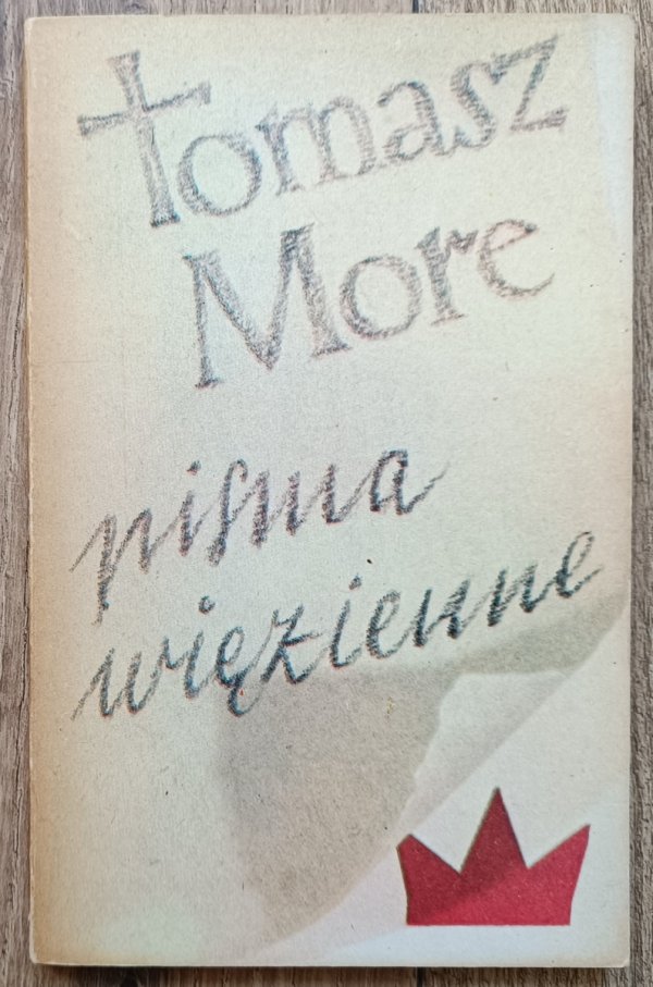 Tomasz Morus (More) Pisma więzienne