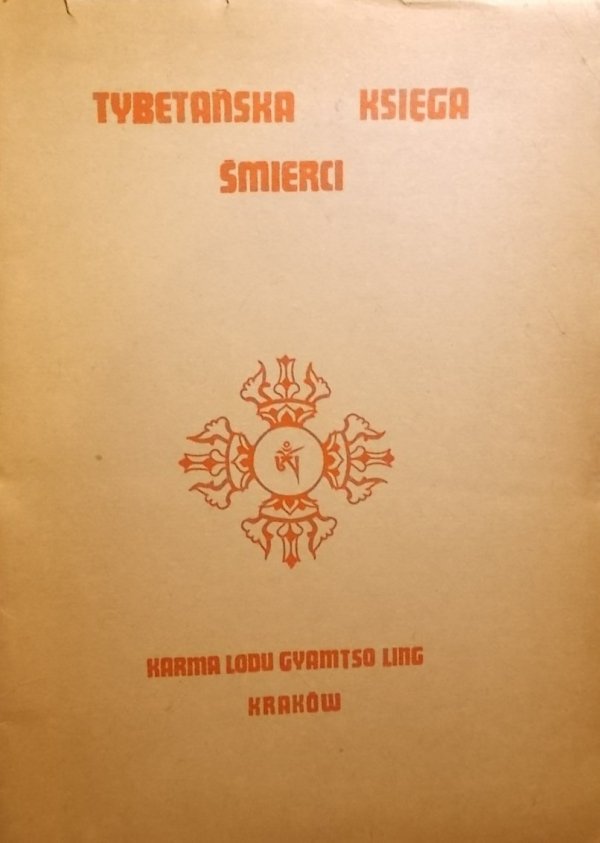 Karma Lodu Gyamtso Ling • Tybetańska Księga Śmierci