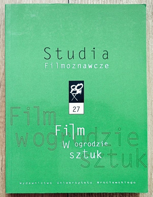Studia Filmoznawcze 27 Film w ogrodzie sztuk