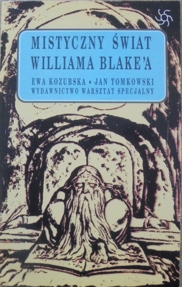 Ewa Kozubska Jan Tomkowski • Mistyczny świat Williama Blake'a