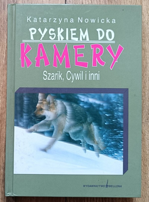 Katarzyna Nowicka Pyskiem do kamery. Szarik, Cywil i inni