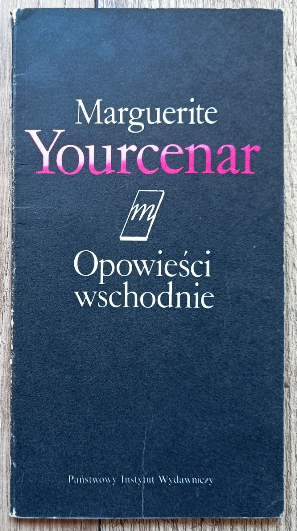 Marguerite Yourcenar Opowieści wschodnie