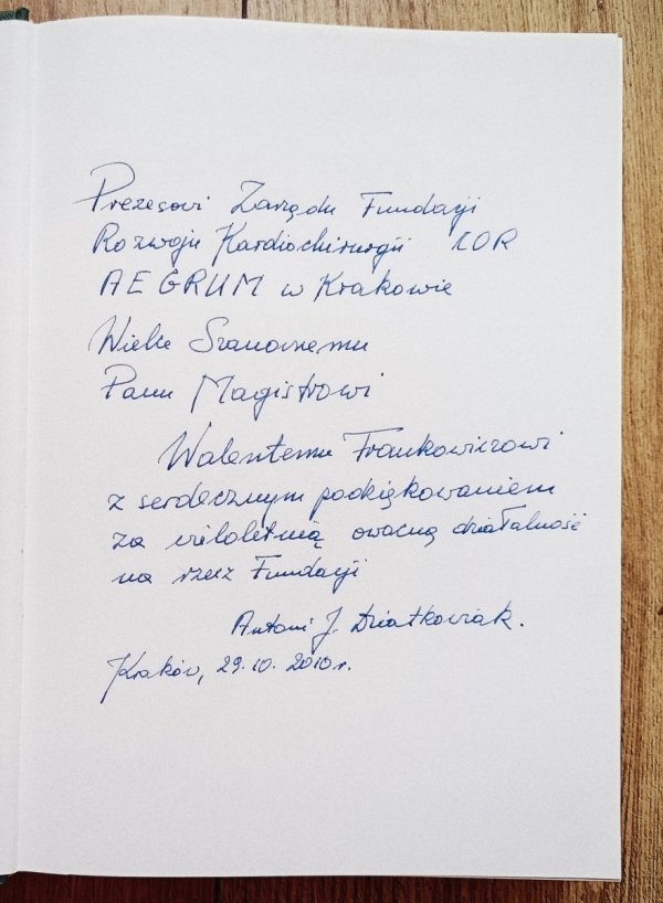 Antoni Jan Dziatkowiak Serce i skalpel. Fascynacje i wspomnienia kardiochirurga