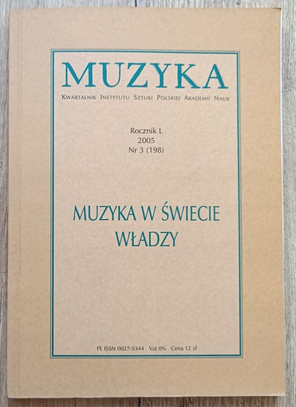 Muzyka Rocznik L 2005 nr 3 (198): Muzyka w świecie władzy