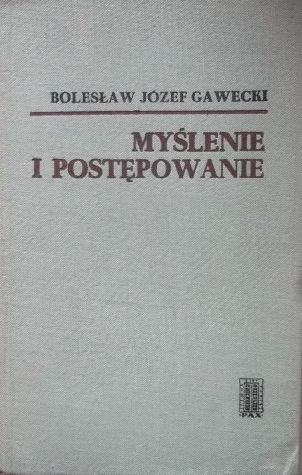 Bolesław Józef Gawecki • Myślenie i postępowanie