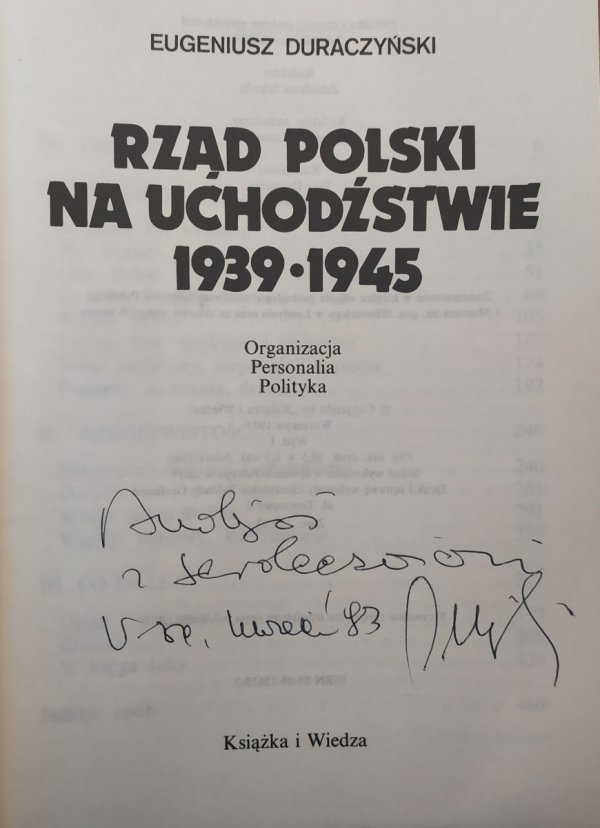 Eugeniusz Duraczyński • Rząd polski na uchodźstwie 1939-1945 [dedykacja autorska]