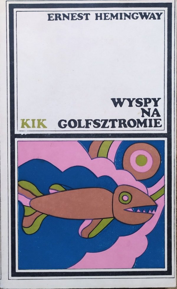 Ernest Hemingway Wyspy na Golfsztromie