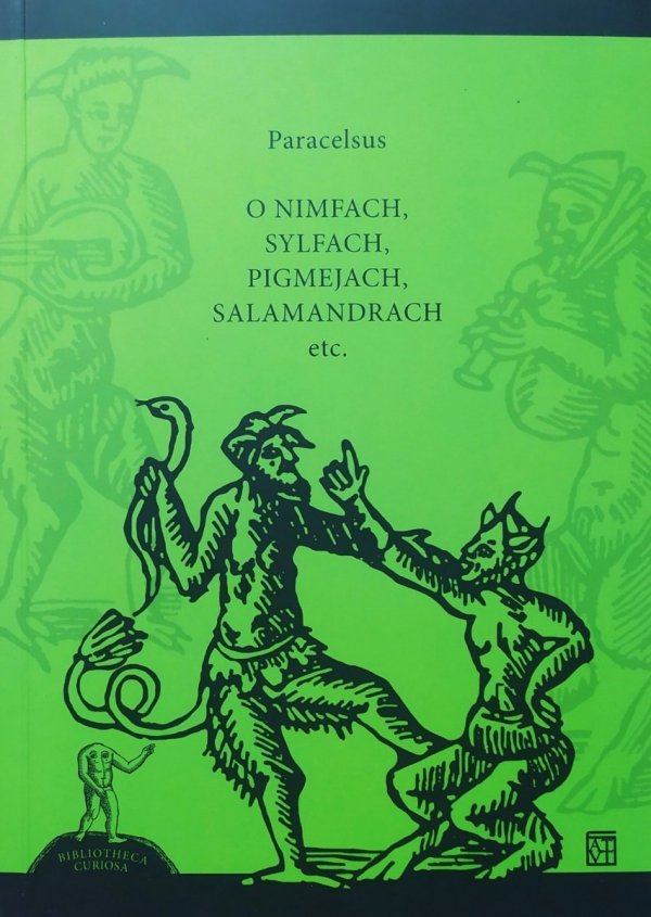 Paracelsus O nimfach, sylfach, pigmejach, salamandrach etc.