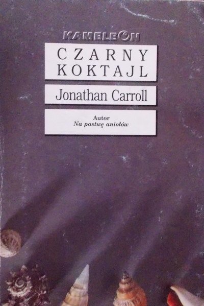 Jonathan Carroll • Czarny koktajl i inne opowiadania 