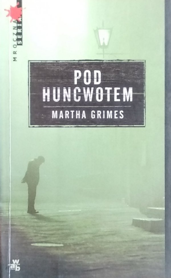 Martha Grimes • Pod Huncwotem 