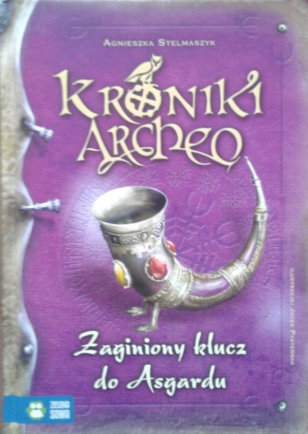 Agnieszka Stelmaszyk • Zaginiony klucz do Asgardu 