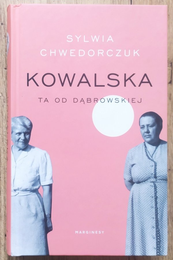 Sylwia Chwedorczuk Kowalska. Ta od Dąbrowskiej