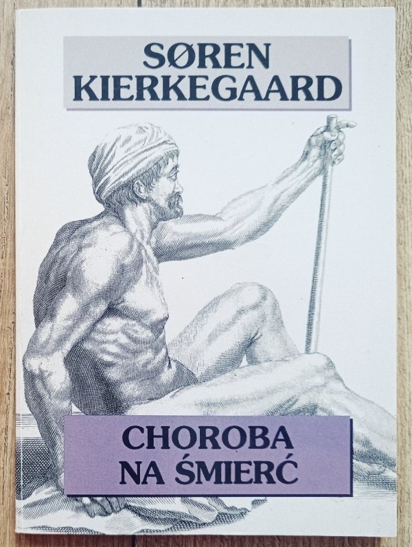 Soren Kierkegaard Choroba na śmierć