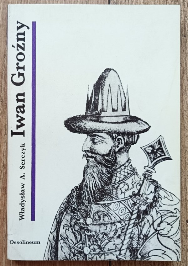 Władysław Serczyk Iwan Groźny