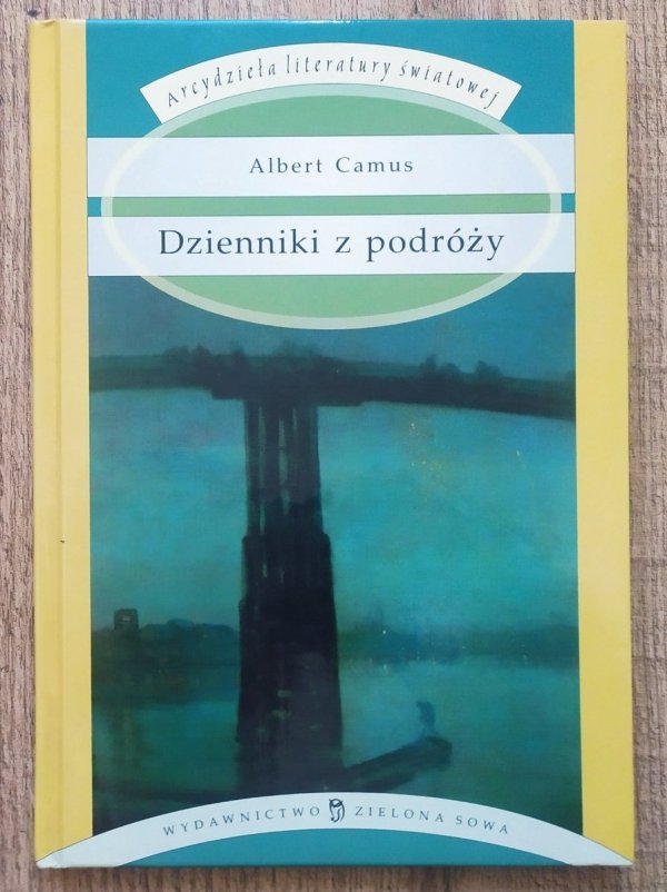 Albert Camus Dzienniki z podróży