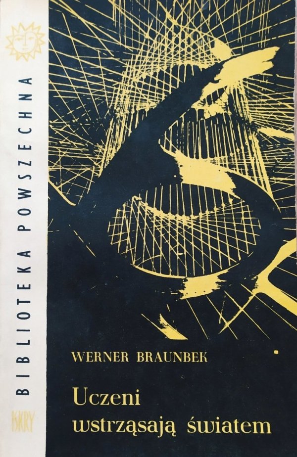 Werner Braunbek Uczeni wstrząsają światem