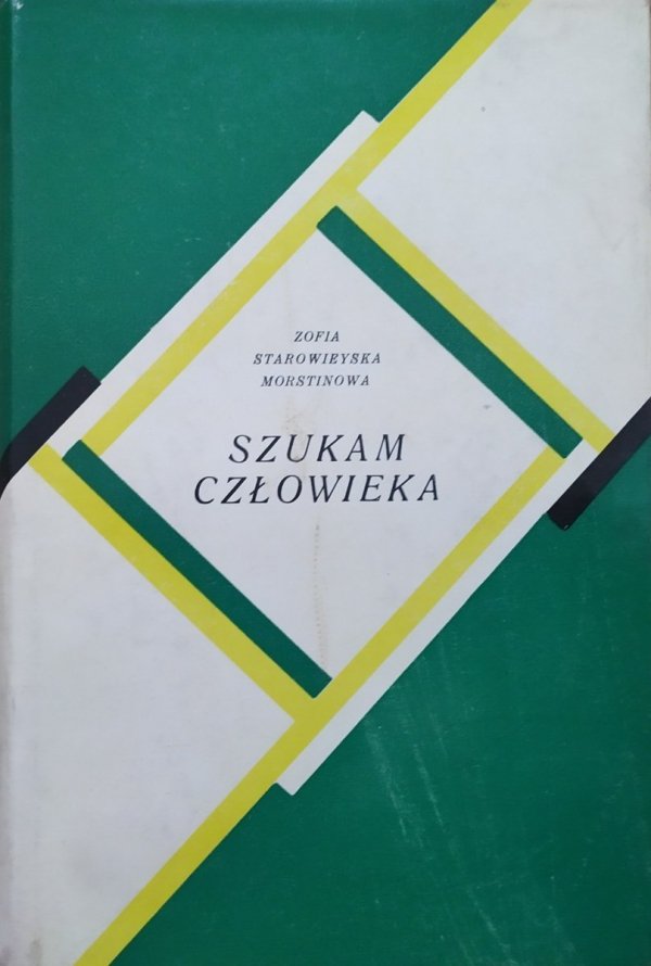 Zofia Starowieyska-Morstinowa Szukam człowieka