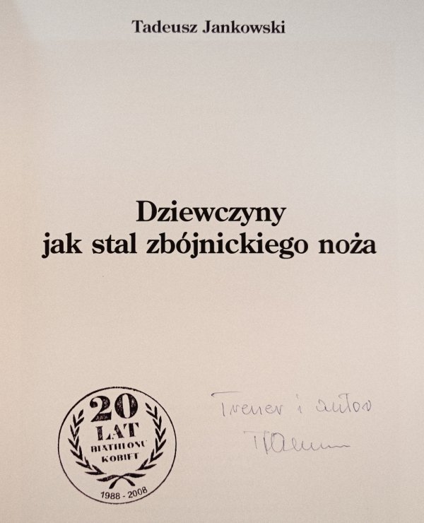 Tadeusz Jankowski Dziewczyny twarde jak stal zbójnickiego noża
