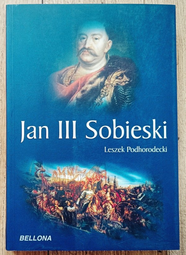 Leszek Podhorodecki Jan III Sobieski