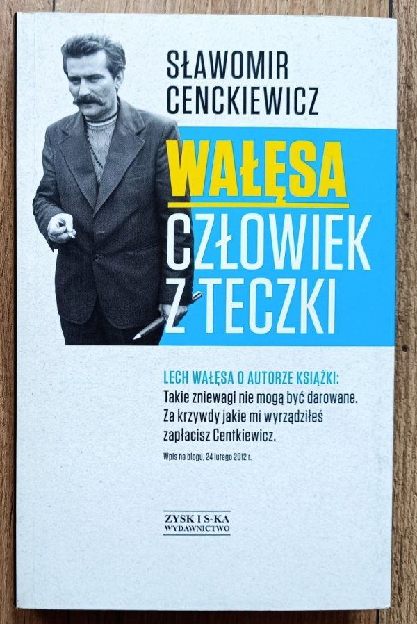 Sławomir Cenckiewicz Wałęsa: Człowiek z teczki