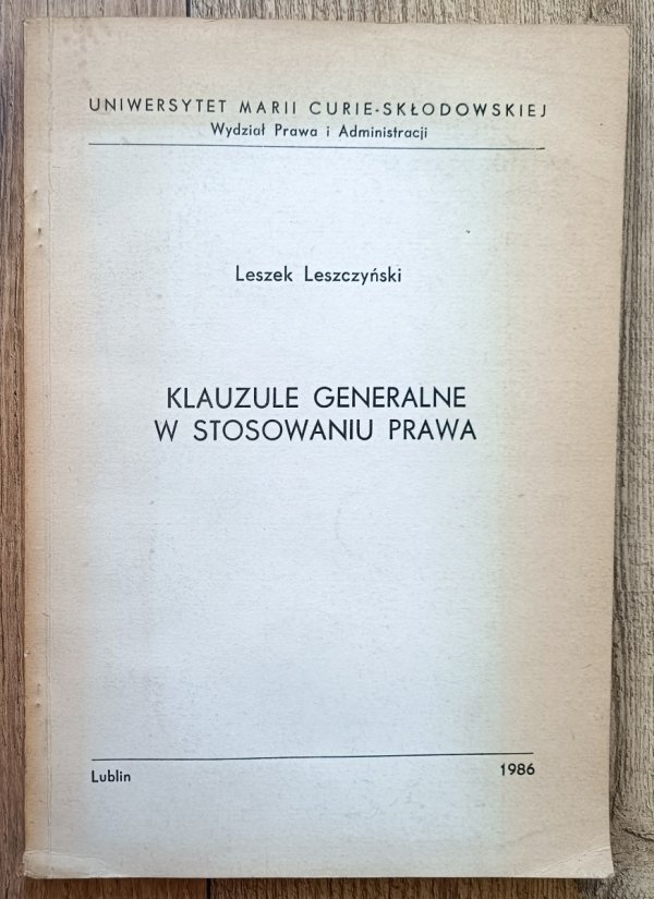 Leszek Leszczyński Klauzule generalne w stosowaniu prawa