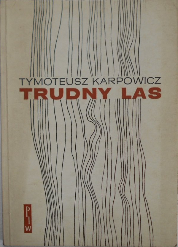 Tymoteusz Karpowicz • Trudny las