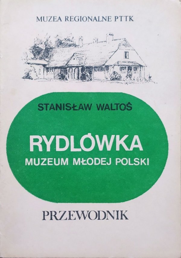 Stanisław Waltoś Rydlówka. Muzeum Młodej Polski. Przewodnik