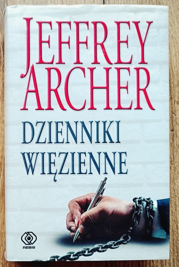 Jeffrey Archer Dzienniki więzienne