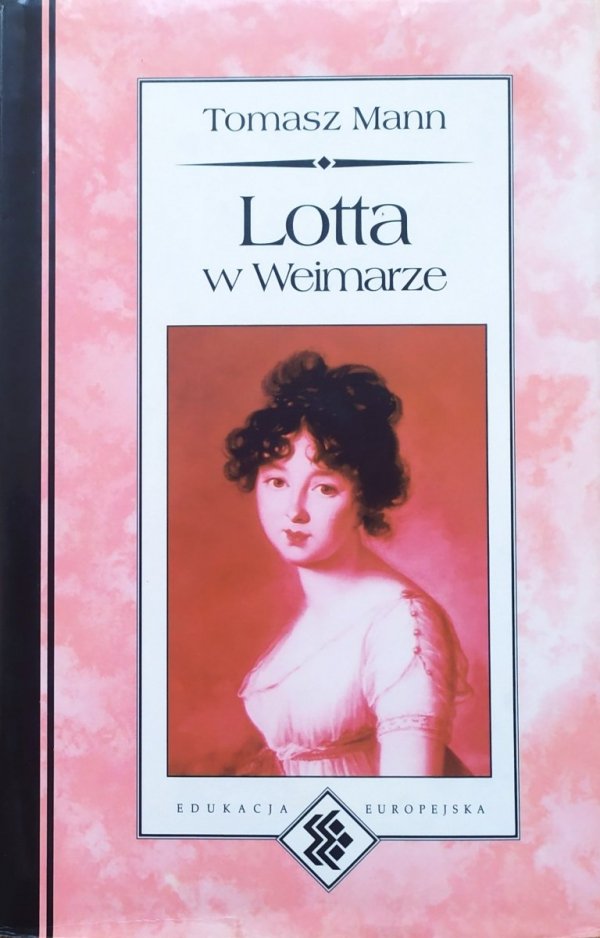 Tomasz Mann Lotta w Weimarze