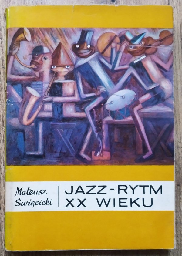 Mateusz Święcicki Jazz - rytm XX wieku