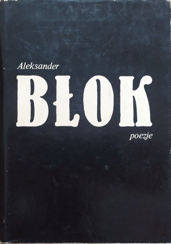 Aleksander Błok Poezje [wydanie dwujęzyczne]
