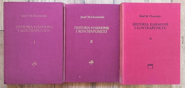 Józef M. Chomiński Historia harmonii i kontrapunktu 1-3 komplet