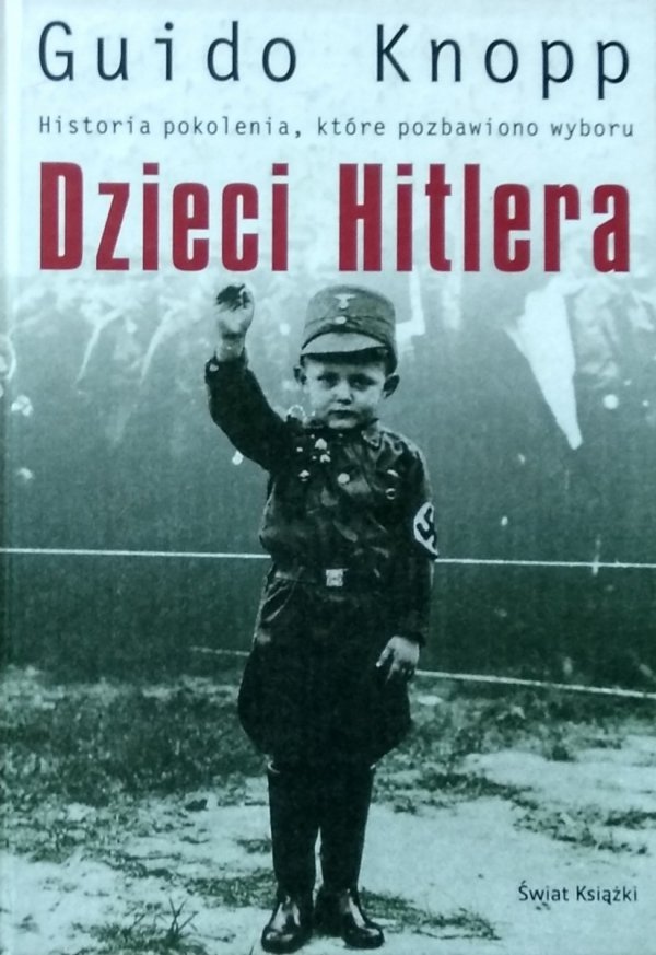 Guido Knopp • Dzieci Hitlera 