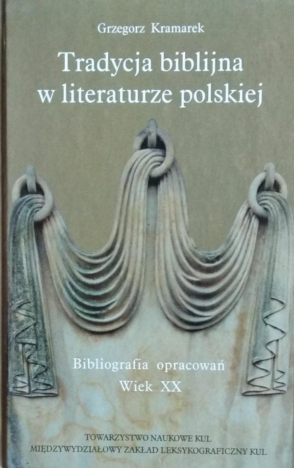 Grzegorz Kramarek • Tradycja biblijna w literaturze polskiej