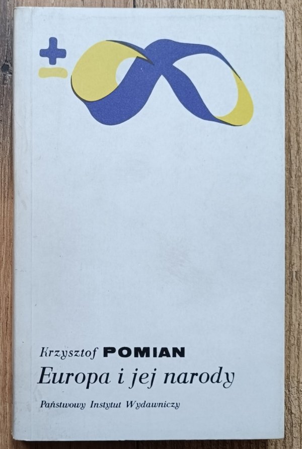 Krzysztof Pomian Europa i jej narody / PIW 1992